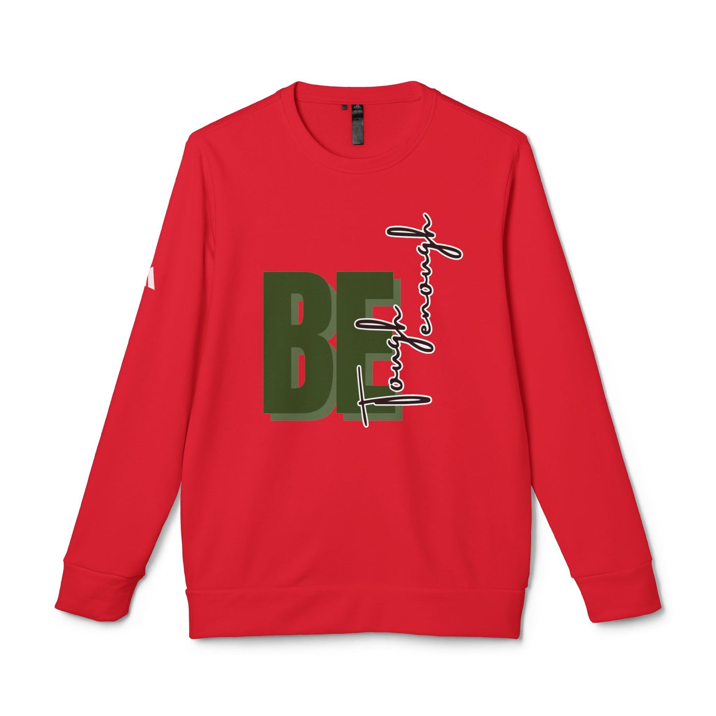 Motivational Fleece Crewneck Sweatshirt - 'BE Tough Enough' Design