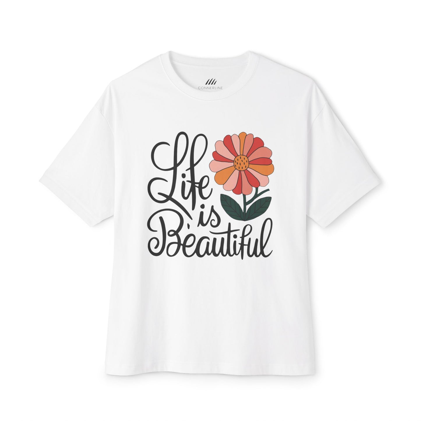Unisex  Flower Tee, Life is Beautiful Shirt