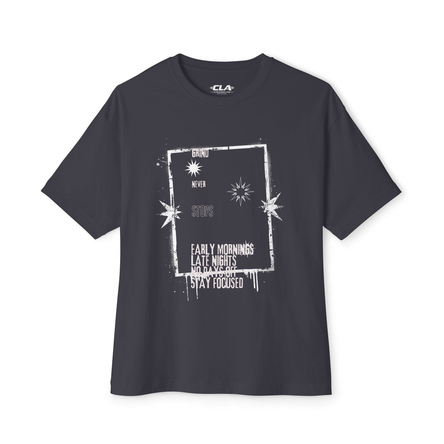 Grind Never Stops Tee — Motivational Streetwear Shirt ("Early Mornings, Late Nights, No Days Off")