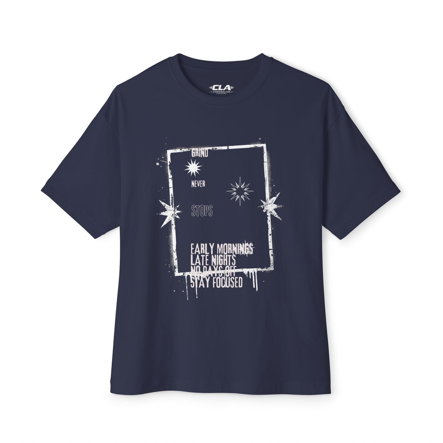 Grind Never Stops Tee — Motivational Streetwear Shirt ("Early Mornings, Late Nights, No Days Off")